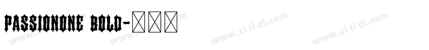 passionone bold字体转换 passionone bold字体转换